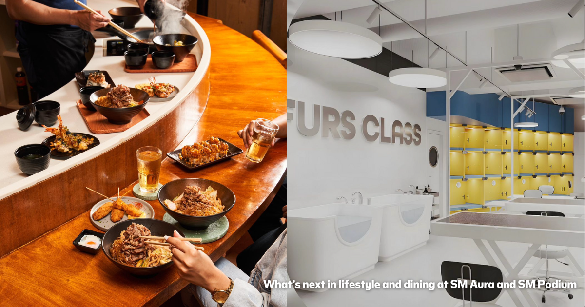 What’s next in lifestyle and dining at SM Aura and SM Podium